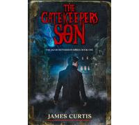 The Gatekeepers Son: The Jacob McPherson Series: Book One