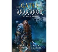 The Gates of Anak'anor: The Misfit Militia