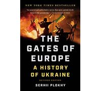 The Gates of Europe: A History of Ukraine