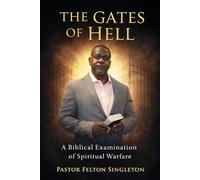 The Gates of Hell: A Biblical Examination of Spiritual Warefare