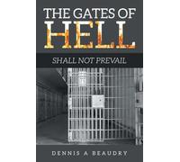 The Gates of Hell: Shall Not Prevail