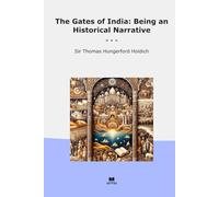 The Gates of India: Being an Historical Narrative (Classic Books)