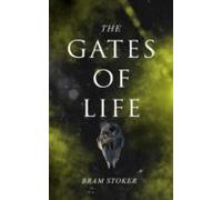The Gates Of Life (ebook)