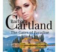 The Gates Of Paradise (Barbara Cartland's Pink Collection 77)