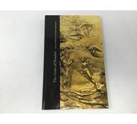 The Gates of Paradise: Morenzo Ghiberti's Renaissance Masterpiece
