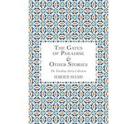 The Gates of Paradise & Other Stories (The Teaching-Story Collection)