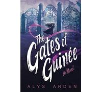 The Gates to Guinée: (The Casquette Girls series, book 4)