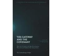 THE GATEWAY AND THE COVENANT: What the CIA Found at the Edge of Consciousness. What the Sacred Traditions Have Always Known.
