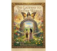 The Gateway to a Better World