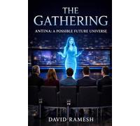 The Gathering: Antina: A Possible Future Universe - Book 1