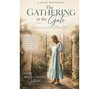 The Gathering at the Gate: The Gate Called Beautiful
