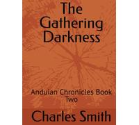 The Gathering Darkness: Anduian Chronicles Book Two