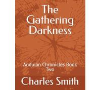 The Gathering Darkness: Anduian Chronicles Book Two