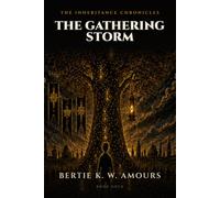 The Gathering Storm (The Inheritance Chronicles)
