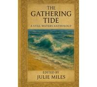 THE GATHERING TIDE: A Still Waters Poetry Anthology