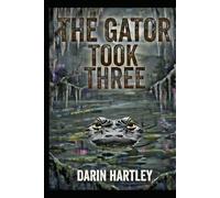 The Gator Took Three (Braun and Lutz Investigation Services Series)