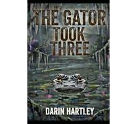 The Gator Took Three (Braun and Lutz Investigation Services Series)