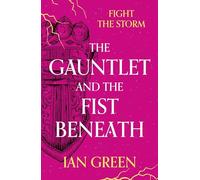 The Gauntlet and the Fist Beneath: 1 (The Rotstorm)