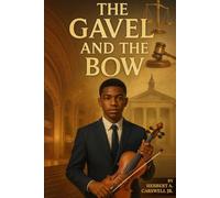 THE GAVEL AND THE BOW