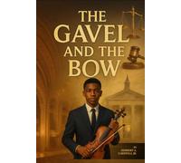THE GAVEL AND THE BOW