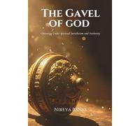 The Gavel of God: Operating Under Spiritual Jurisdiction and Authority