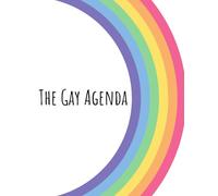 The Gay Agenda: A Pride Planner for the Queer Person!: A 52 Week Organizational Notebook and Journal for the LGBTQIA2S+ Community to Track Your Day, Your Priorities, Your Health, and Your Life!