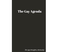 The Gay Agenda: Blank Lined Journal | 5.5 x 8.5 | 200 Pages | LGBTQ+ Pride Notebook for Gay Thoughts