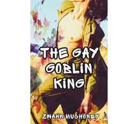 The Gay Goblin King: An Erotic M/M Comedic Fantasy Romance (Divine Temptations)