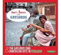 The Gaylords - That's Amore / The Gaylords Sing American Hits in Italian