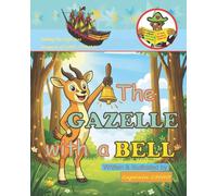 The GAZELLE with a BELL (Captain CHOO Young Readers Library)