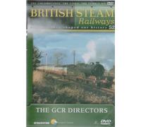 The GCR Directors - British Steam Railways Volume 52
