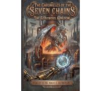 The Gearwork Kingdom: 3 (The Chronicles of the Seven Chains)
