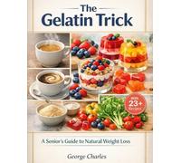 The Gelatin Trick: A Senior's Guide to Natural Weight Loss