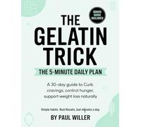 THE GELATIN TRICK: THE 5-MINUTE DAILY PLAN