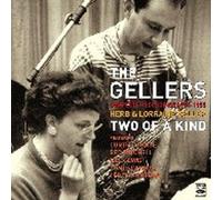 The Gellers - Herb & Lorraine Geller: Two Of A Kind - Complete Recordings 1954-1955 (2 Cd Set)