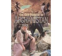The Gem Hunter in Afghanistan