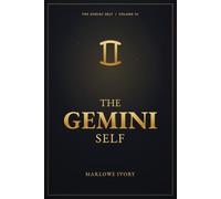 The Gemini Self: A Contemplative Portrait of the Gemini Personality - Strengths, Shadow, Love & Growth) (The Zodiac Self)