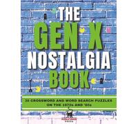 The Gen X Nostalgia Book: 30 Crossword and Word Search Puzzles on the 1970s and ’80s