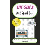 The Gen X Word Search Book Puzzles for Adults, Seniors, Teens & Fans of the 1980's!: More than 50 Easy to Read Puzzles about the things that made the ... from Generation X or lovers of the 80's
