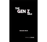 The Gen Z Bible: GENESIS: Genesis Book