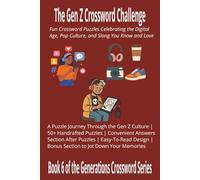 The Gen Z Crossword Challenge: Fun Crossword Puzzles Celebrating the Digital Age, Pop Culture, and Slang You Know and Love