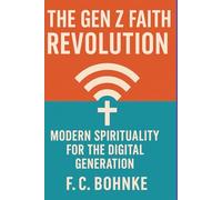 The Gen Z Faith Revolution: Modern Spirituality for the Digital Generation