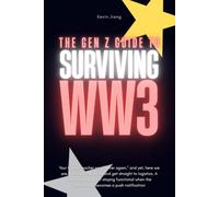 The Gen Z Guide to Surviving World War 3: Competence for When the Scary Part Gets Real (Crashmaxxing)