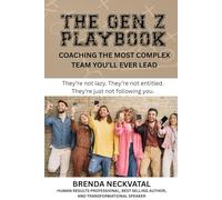 The Gen Z Playbook: Coaching the Most Complex Team You’ll Ever Lead