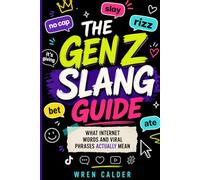 The Gen Z Slang Guide: What Internet Words and Viral Phrases Actually Mean
