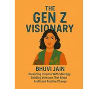 The Gen Z Visionary (The Gen Z Series)