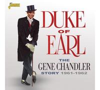 The Gene Chandler Story - Duke Of Earl 1961-1962 by Gene Chandler