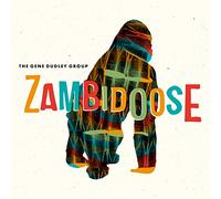 The Gene Dudley Group - Zambidoose