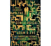 The Genealogical Adam and Eve: The Surprising Science of Universal Ancestry