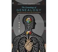 The Genealogy of Genealogy: Nietzsche, Foucault, and the Coils of Critical History